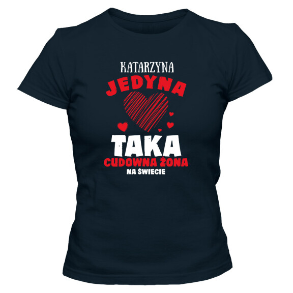Koszulka damska JEDYNA TAKA CUDOWNA ŻONA