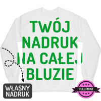 Bluza dziecięca z własnym nadrukiem FULLPRINT