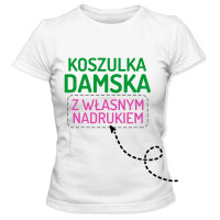 Koszulka damska z własnym nadrukiem