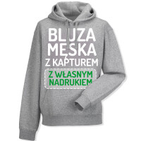 Bluza męska z kapturem z własnym nadrukiem