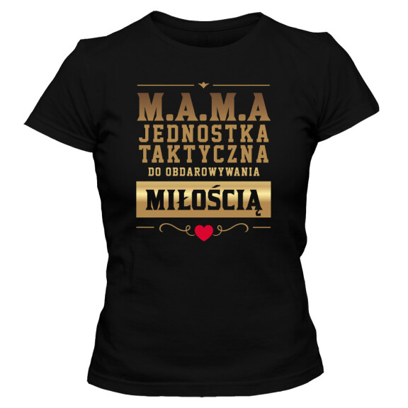 Koszulka damska MAMA JEDNOSTKA TAKTYCZNA