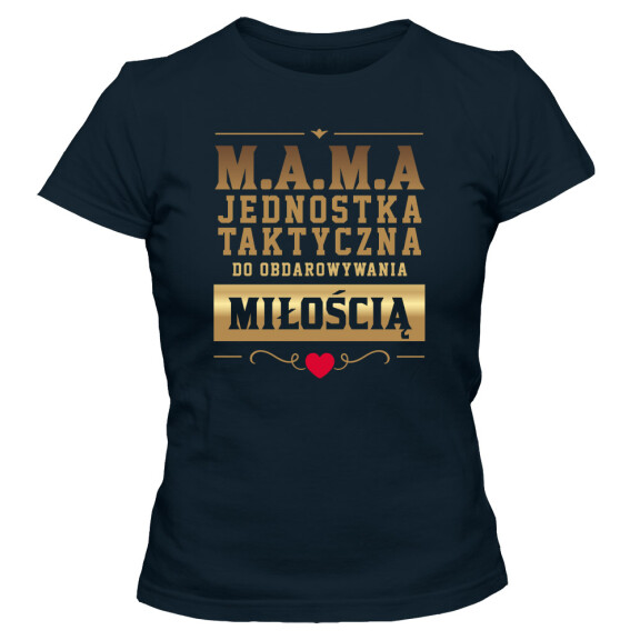 Koszulka damska MAMA JEDNOSTKA TAKTYCZNA