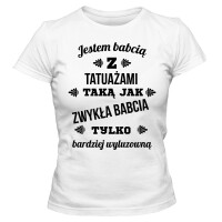 Koszulka damska JESTEM BABCIĄ Z TATUAŻAMI