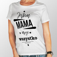 Koszulka JESTEM MAMĄ MOGĘ WSZYSTKO