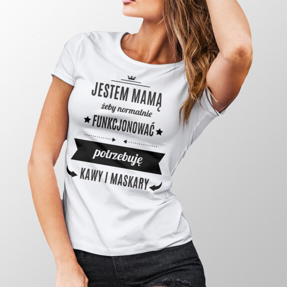 Koszulka POTRZEBUJĘ KAWY I MASKARY