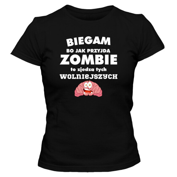 Koszulka damska BIEGAM BO JAK PRZYJDĄ ZOMBIE