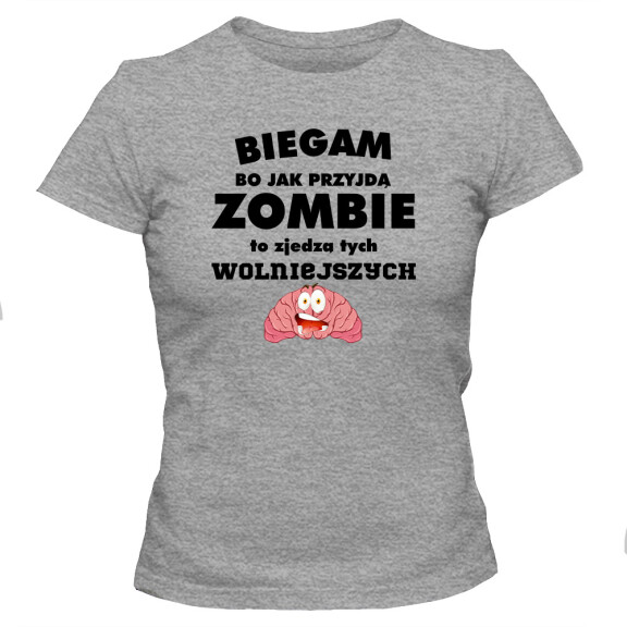 Koszulka damska BIEGAM BO JAK PRZYJDĄ ZOMBIE