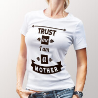 Koszulka TRUST ME I AM A MOTHER