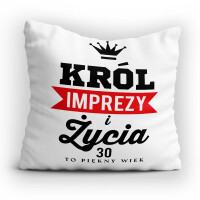 Poduszka urodzinowa KRÓL IMPREZY I ŻYCIA