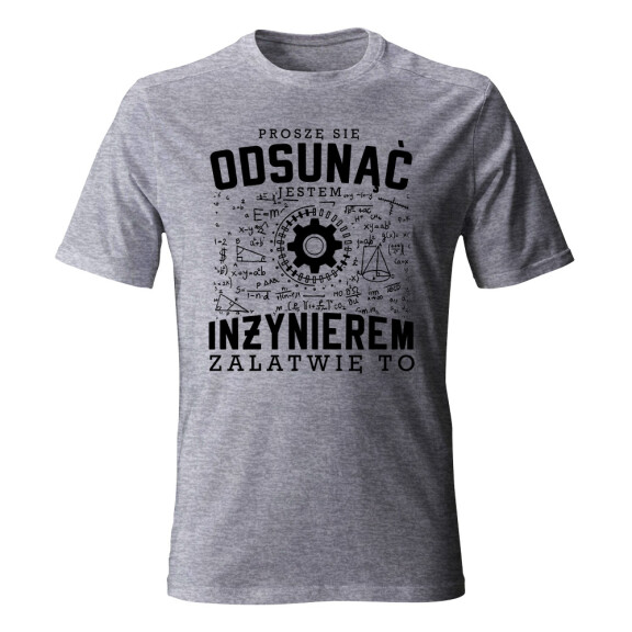 Koszulka męska JESTEM INŻYNIEREM ZAŁATWIĘ TO
