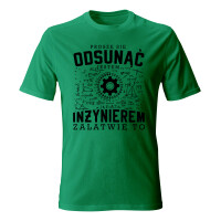Koszulka męska JESTEM INŻYNIEREM ZAŁATWIĘ TO
