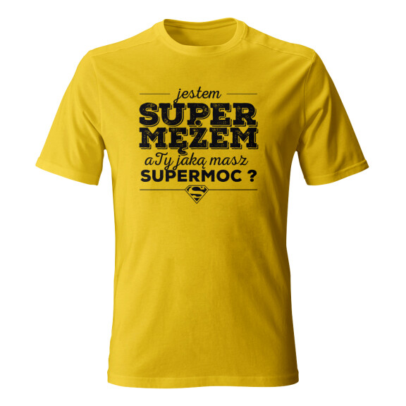 Koszulka dla męża JESTEM SUPER MĘŻEM A TY JAKĄ MASZ SUPERMOC