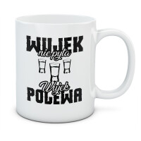 Kubek z nadrukiem WUJEK NIE PYTA