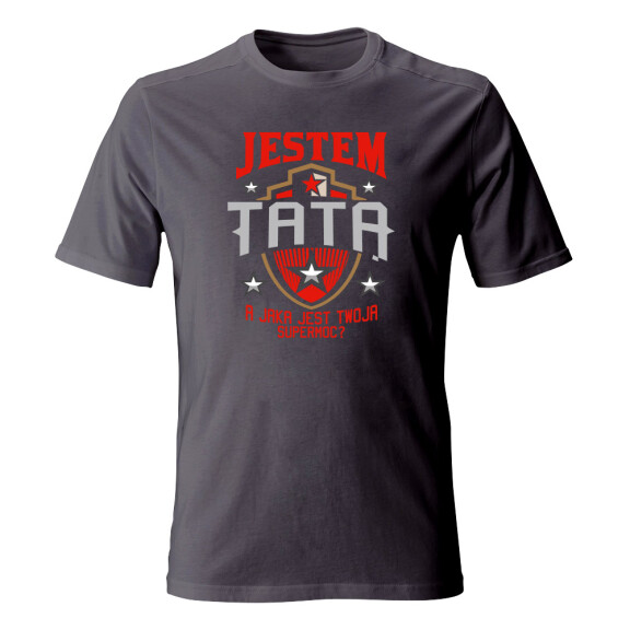 Koszulka męska JESTEM TATĄ A JAKA JEST TWOJA SUPERMOC