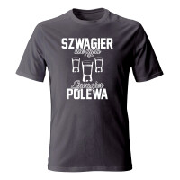 Koszulka męska SZWAGIER NIE PYTA SZWAGIER POLEWA
