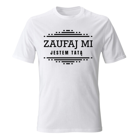 Koszulka ZAUFAJ MI, JESTEM TATĄ