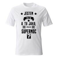 Koszulka JESTEM TATĄ, A TY JAKĄ MASZ SUPERMOC