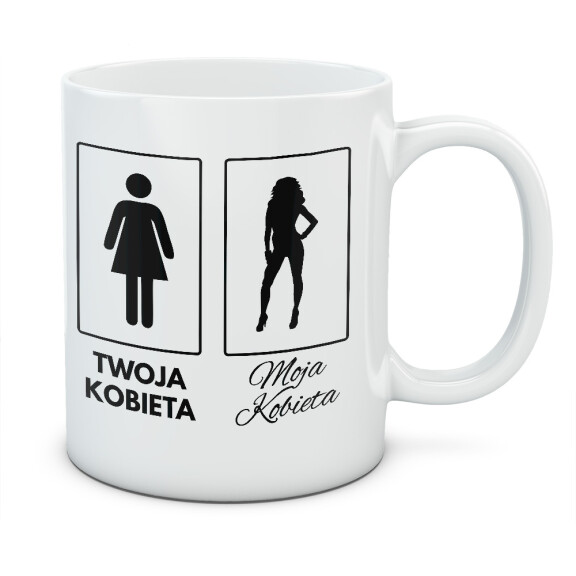Kubek z nadrukiem TWOJA KOBIETA - MOJA KOBIETA