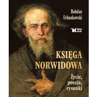 Księga Norwidowa. Życie, poezja, rysunki
