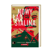 Nowy ład Stalina. Sowietyzacja Europy 1945-1953