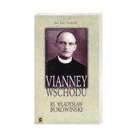 Vianney Wschodu. Ks. Władysław Bukowiński