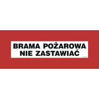 Znak "Brama pożarowa, nie zastawiać" Signproject