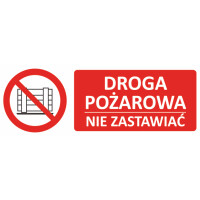 Znak "Droga pożarowa. Nie zastawiać" Bold
