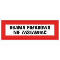 Znak "Brama pożarowa. Nie zastawiać" Bold