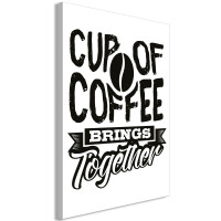 Obraz - Cup of coffee brings together (1-częściowy) pionowy