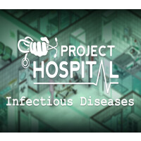 Project Hospital - Department of Infectious Diseases DLC EU Steam Altergift