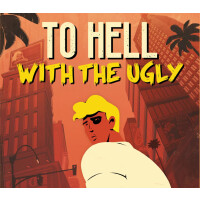 To Hell With The Ugly Steam CD Key