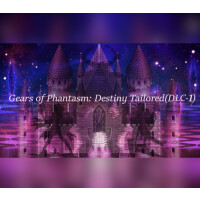 Gears of Phantasm: Destiny Tailored(Act I) Steam CD Key