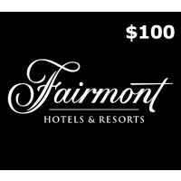 Fairmont Hotels & Resorts $100 Gift Card US