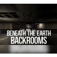 Beneath The Earth - Backrooms Steam CD Key