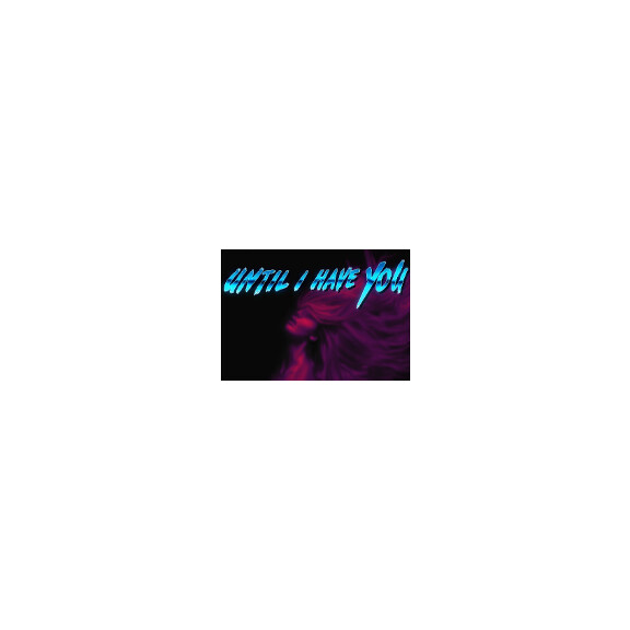 Until I Have You Steam CD Key