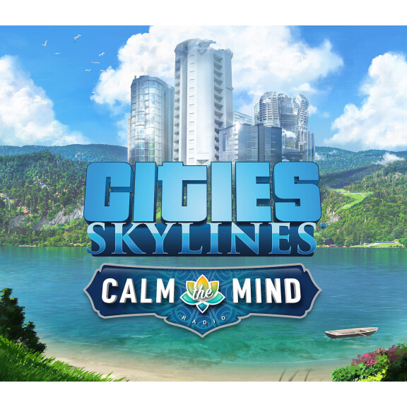 Cities: Skylines - Calm The Mind Radio DLC Steam CD Key