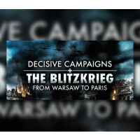 Decisive Campaigns: The Blitzkrieg from Warsaw to Paris Steam CD Key