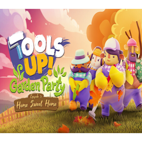 Tools Up! Garden Party - Episode 3: Home Sweet Home DLC Steam CD Key