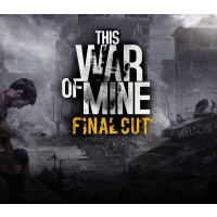 This War of Mine: Final Cut EU Steam CD Key