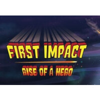 First Impact: Rise of a Hero Steam CD Key