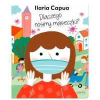 Ilaria Capua-Dlaczego nosimy maseczki? HarperKids 3+