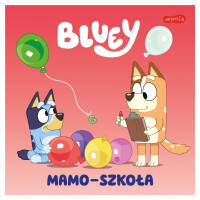 HarperKids Bluey Mamo-Szkoła. Moja Czytanka Książeczka Książka Dla Dzieci Opowiadanie