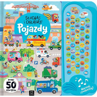 Słuchaj i oglądaj! Pojazdy. Ponad 50 dźwięków Dla dzieci 4-6 Aksjomat