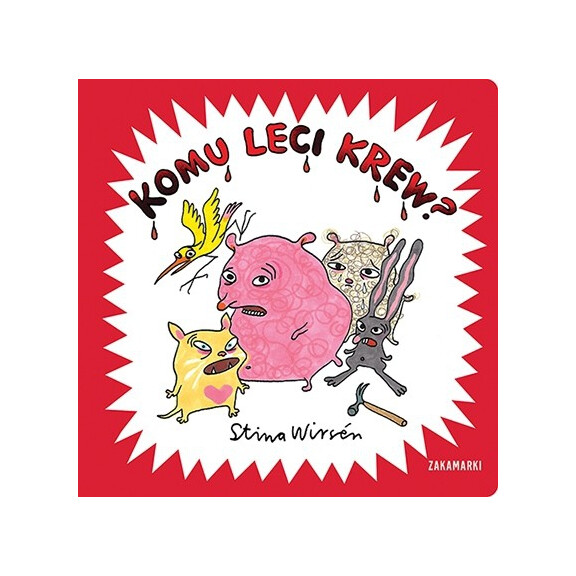 Wydawnictwo Zakamarki - Komu leci krew?