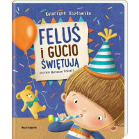 Wydawnictwo Nasza Księgarnia    -   Feluś i Gucio świętują