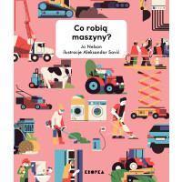Wydawnictwo Kropka  -  Co robią maszyny?