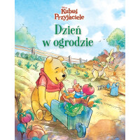 Wydawnictwo Olesiejuk Sp. z O.o.          -       Disney Kubuś i Przyjaciele. Dzień w ogrodzie