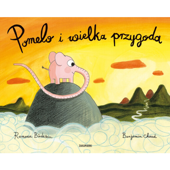Wydawnictwo Zakamarki  -  Pomelo i wielka przygoda 
